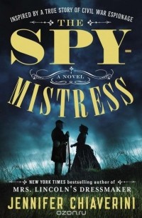 Jennifer Chiaverini - The Spymistress