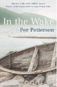 Per Petterson - In the Wake