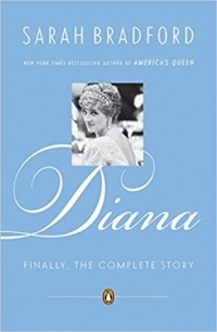Sarah Bradford - Diana: Finally, the Complete Story