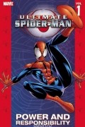 Брайан Майкл Бендис, Марк Багли - Ultimate Spider-Man Vol. 1: Power & Responsibility