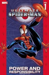 Брайан Майкл Бендис, Марк Багли - Ultimate Spider-Man Vol. 1: Power & Responsibility