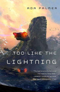 Ada Palmer - Too Like the Lightning