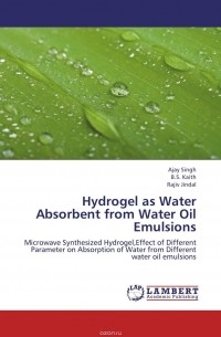  - Hydrogel as Water Absorbent from Water Oil Emulsions