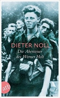 Dieter Noll - Die Abenteuer des Werner Holt