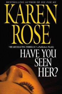 Karen Rose - Have You Seen Her?