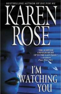 Karen Rose - I'm Watching You