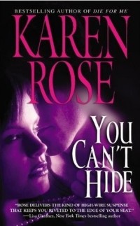 Karen Rose - You Can't Hide