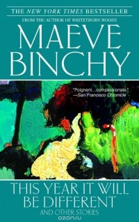 Maeve Binchy - This Year It Will Be Different