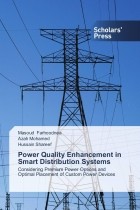  - Power Quality Enhancement in Smart Distribution Systems