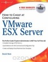 David Rule - How to Cheat at Configuring VmWare ESX Server