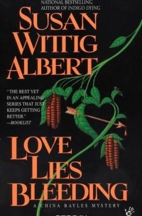 Susan Wittig Albert - Love Lies Bleeding