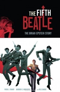 Vivek J. Tiwary - The Fifth Beatle: The Brian Epstein Story Collector's Edition