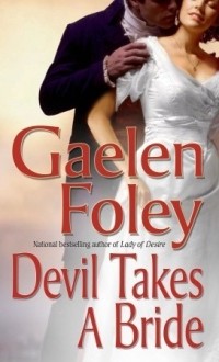 Gaelen Foley - Devil Takes a Bride