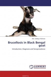 Md. Siddiqur Rahman - Brucellosis in Black Bengal goat