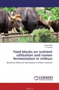  - Feed blocks on nutrient utilization and rumen fermentation in mithun