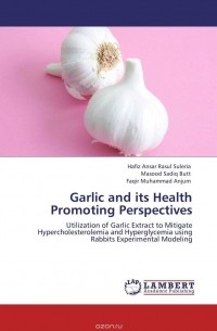  - Garlic and its Health Promoting Perspectives