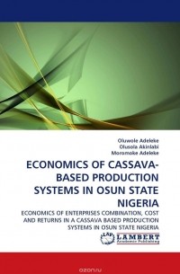  - ECONOMICS OF CASSAVA-BASED PRODUCTION SYSTEMS IN OSUN STATE NIGERIA