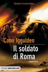 Conn Iggulden - Il soldato di Roma