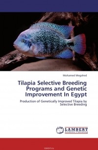 Mohamed Megahed - Tilapia Selective Breeding Programs and Genetic Improvement In Egypt