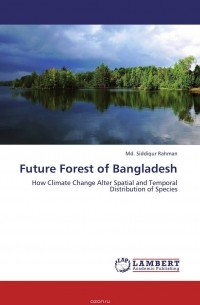Md. Siddiqur Rahman - Future Forest of Bangladesh