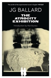 J.G. Ballard - The Atrocity Exhibition