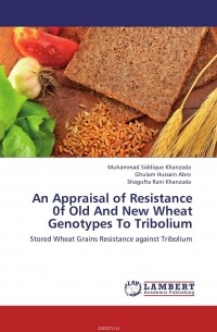  - An Appraisal of Resistance 0f Old And New Wheat Genotypes To Tribolium