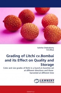  - Grading of Litchi cv.Bombai and its Effect on Quality and Storage