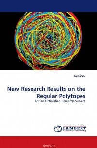 Kaida Shi - New Research Results on the Regular Polytopes
