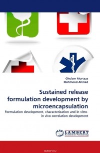 - Sustained release formulation development by microencapsulation