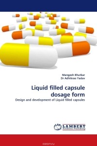  - Liquid filled capsule dosage form