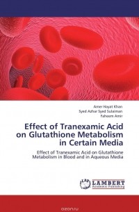  - Effect of Tranexamic Acid on Glutathione Metabolism in Certain Media