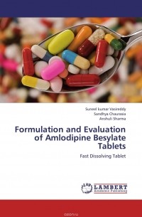  - Formulation and Evaluation of Amlodipine Besylate Tablets