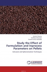  - Study the Effect of Formulation and Inprocess Parameters on Pellets