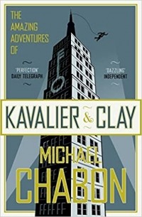 Michael Chabon - The Amazing Adventures of Kavalier & Clay