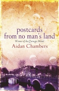 Aidan Chambers - Postcards from No Man's Land
