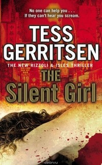 Tess Gerritsen - The Silent Girl