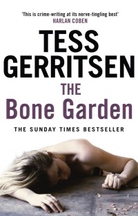 Tess Gerritsen - The Bone Garden