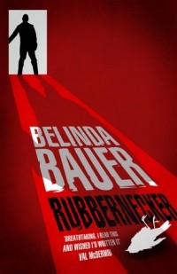 Belinda Bauer - Rubbernecker