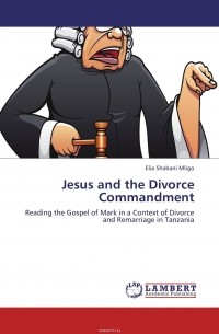 Elia Shabani Mligo - Jesus and the Divorce Commandment