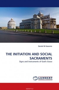 THE INITIATION AND SOCIAL SACRAMENTS