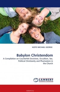 KIZITO MICHAEL GEORGE - Babylon Christendom