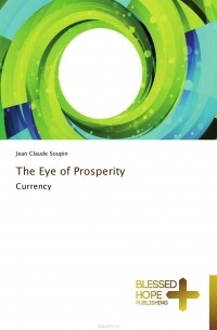 Jean Claude Soupin - The Eye of Prosperity