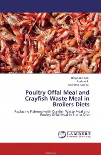  - Poultry Offal Meal and Crayfish Waste Meal in Broilers Diets