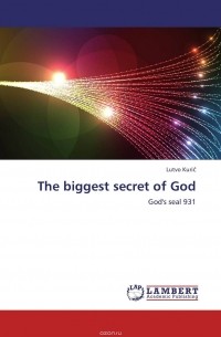 Lutvo Kuric - The biggest secret of God