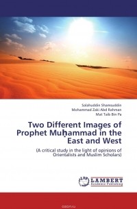  - Two Different Images of Prophet Mu?ammad in the East and West