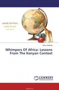 JULIUS GATHOGO - Whimpers Of Africa: Lessons From The Kenyan Context