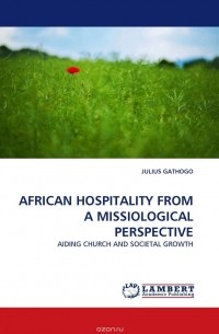 JULIUS GATHOGO - AFRICAN HOSPITALITY FROM A MISSIOLOGICAL PERSPECTIVE