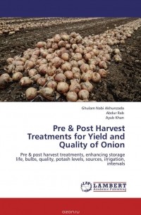  - Pre & Post Harvest Treatments for Yield and Quality of Onion