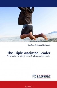 Geoffrey Shisumu Mackenzie - The Triple Anointed Leader