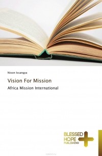 Nixon Issangya - Vision For Mission